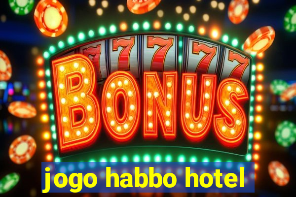 jogo habbo hotel